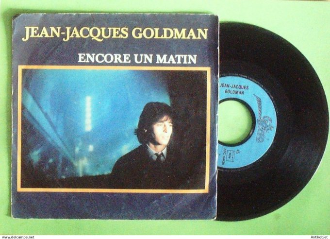 Goldman Jean-Jacques 45T SP Encore un matin 1984