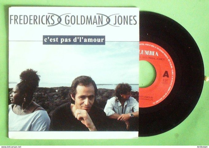 Goldman Frédéricks & Jones 45T SP C'est pas l'amour 1991