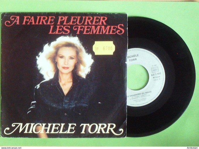 Torr Michèle 45T SP A faire pleurer les femmes 1982