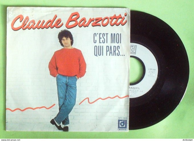 Barzotti Claude 45T SP C'est moi qui pars 1986