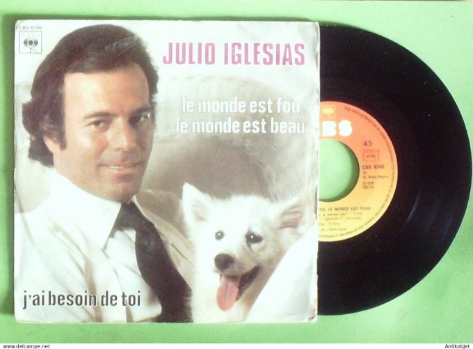 Iglesias Julio 45T SP Le monde est fou 1978