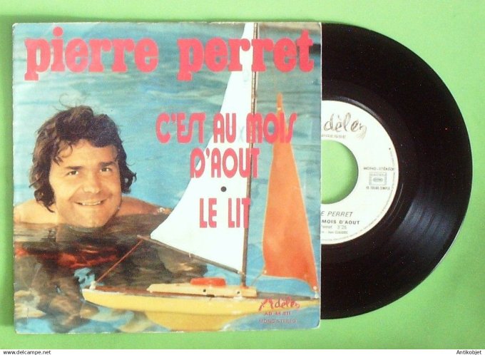 Perret Pierre 45T SP C'est au mois d'aoà»t 1972