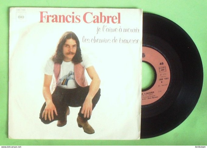 Cabrel Francis 45T SP Je l'aime à  mourir 1979