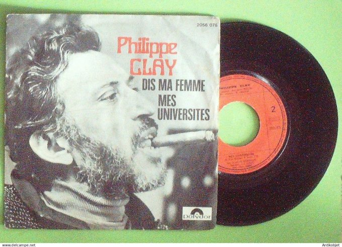 Clay Philippe 45T SP Dis ma femme 1971