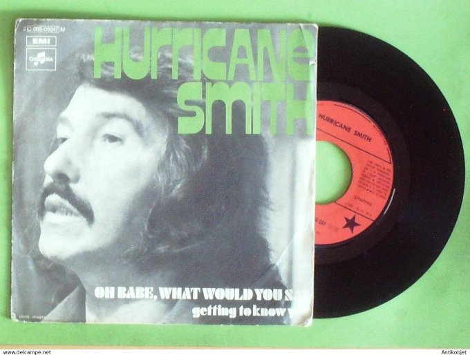 Hurricane Smith 45T SP Oh Babe what would you say 1972