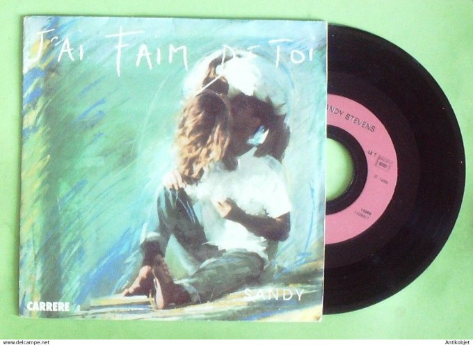 Sandy 45T SP J'ai faim de toi 1988